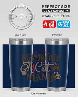 Busy Being A Cat Mama Style 3#- cat- Tumbler