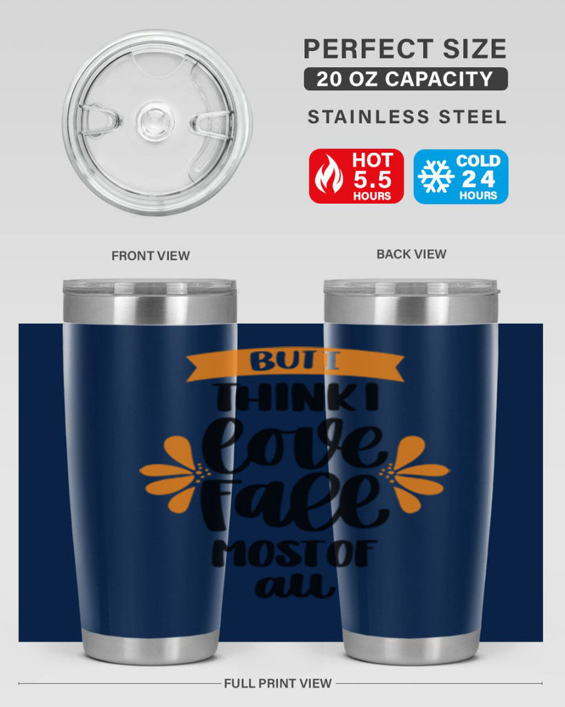 But I Think I Love Fall Most Of All 480#- fall- Tumbler