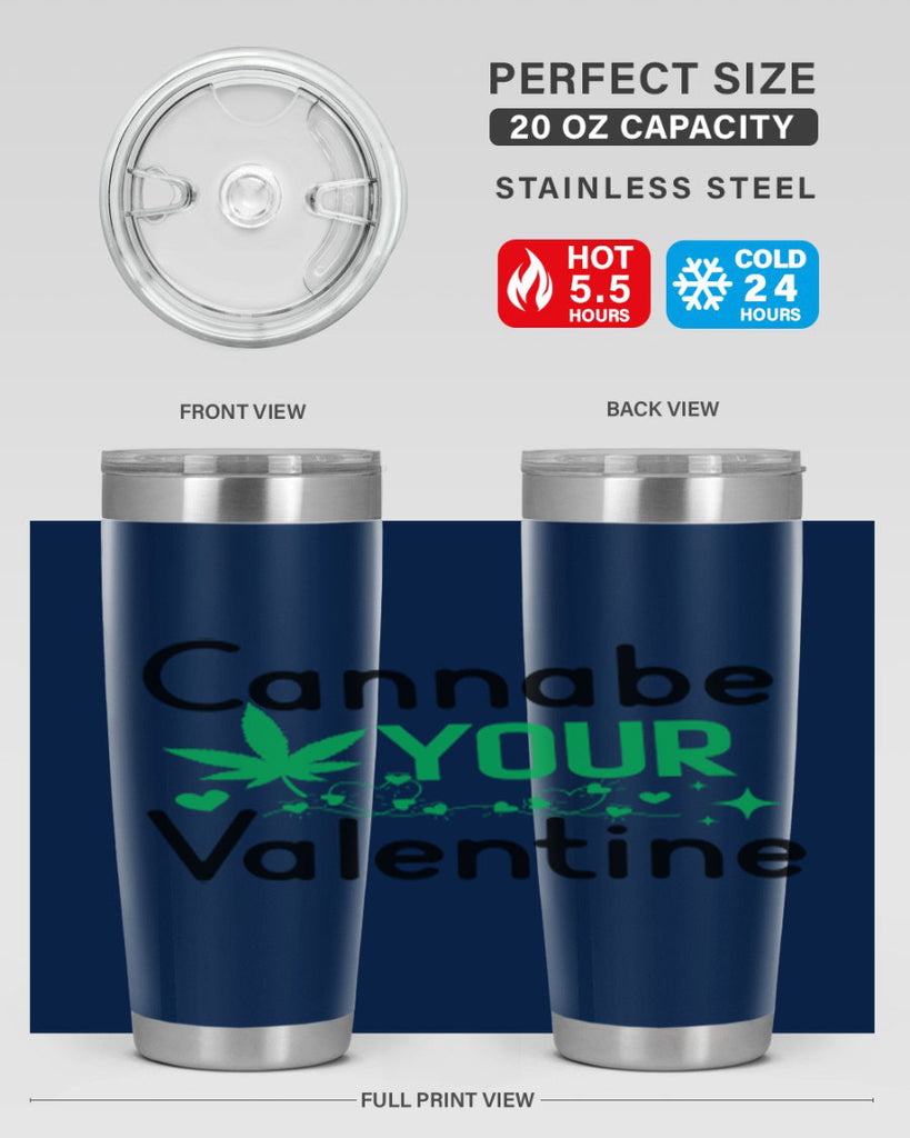 Cannabe Your Valentine 33#- marijuana- Tumbler