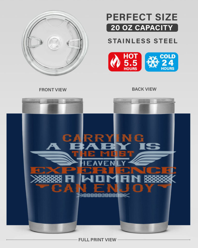 Carrying a baby is the most heavenly experience a woman can enjoy Style 128#- baby- tumbler