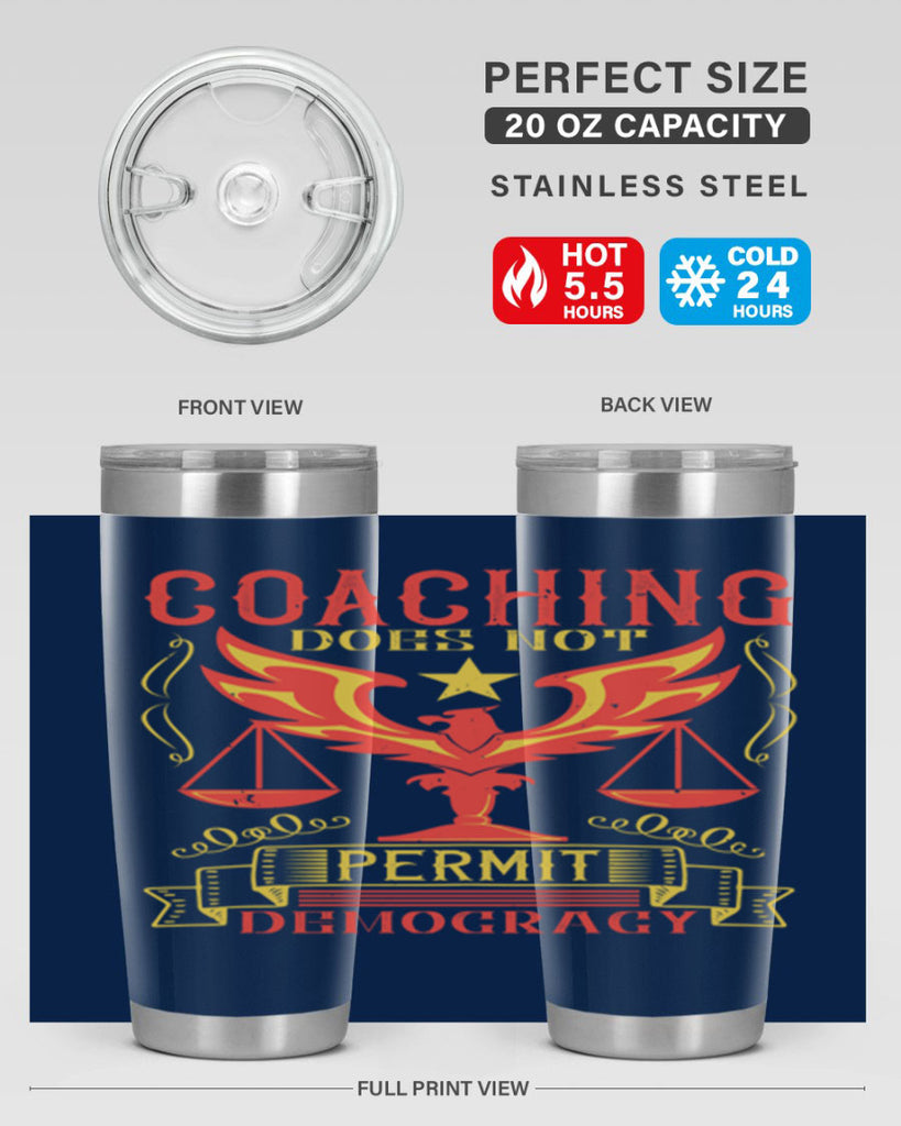 Coaching does not permit democracy Style 48#- coaching- tumbler