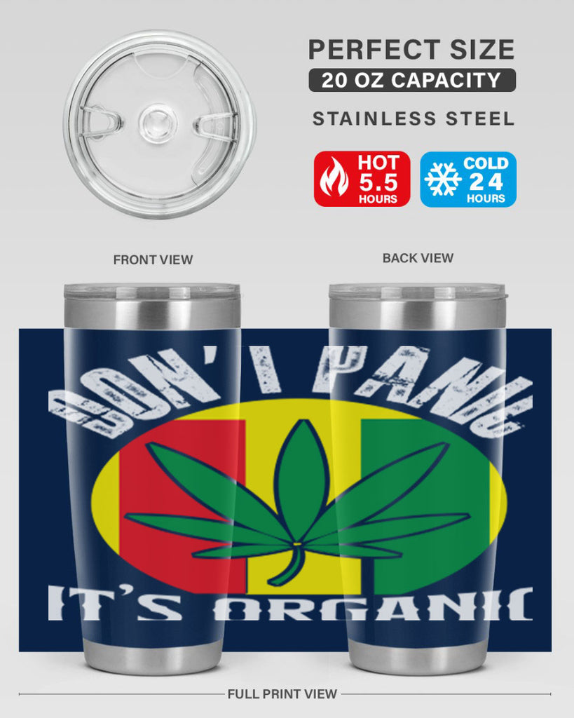 Dont panic its organic 70#- marijuana- Tumbler