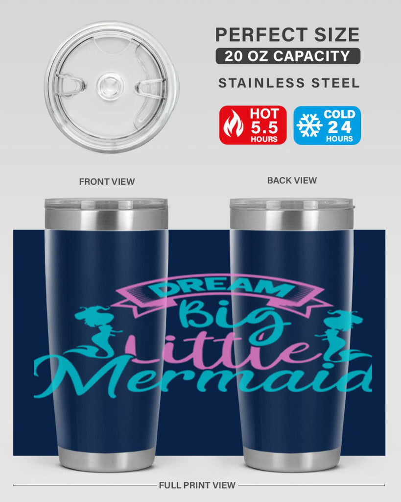 Dream Big Little Mermaid 122#- mermaid- Tumbler