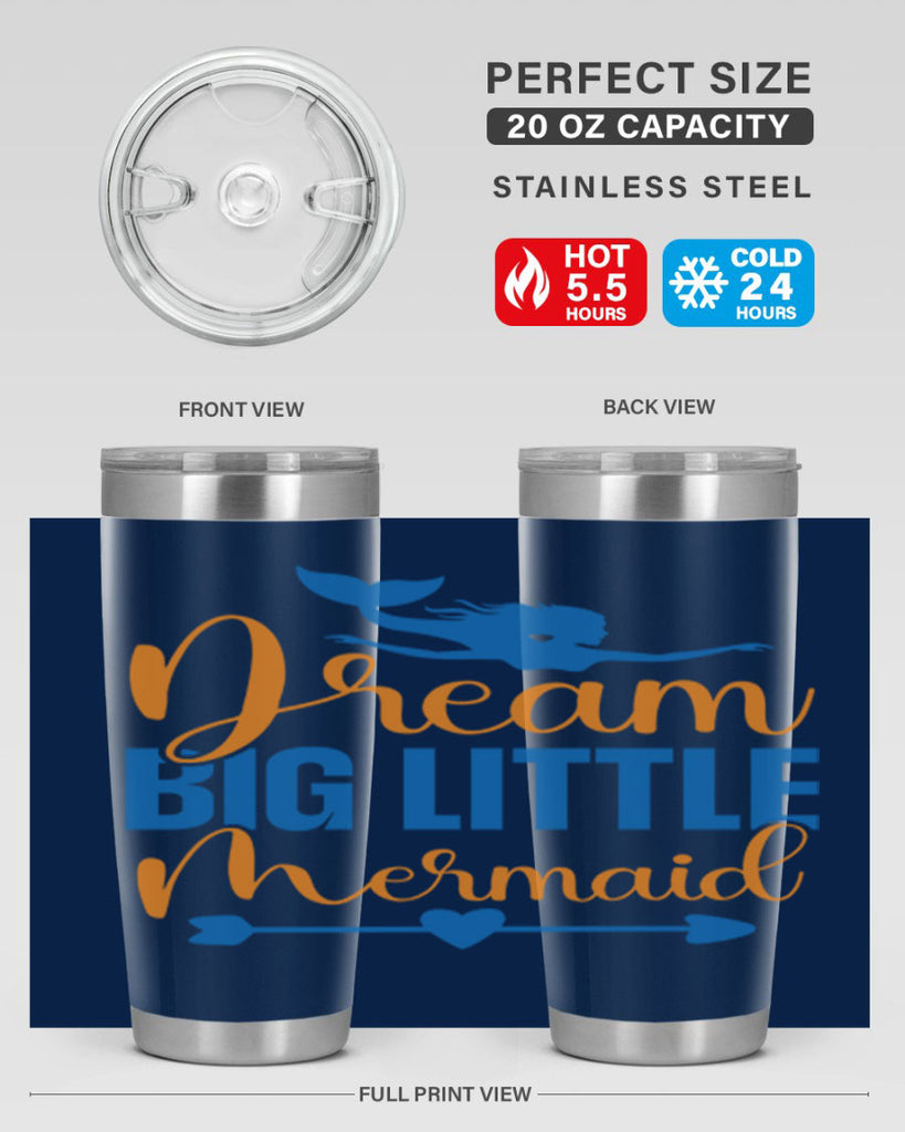 Dream Big Little Mermaid 123#- mermaid- Tumbler