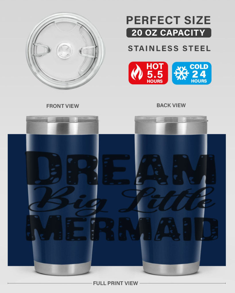 Dream Big Little Mermaid 134#- mermaid- Tumbler