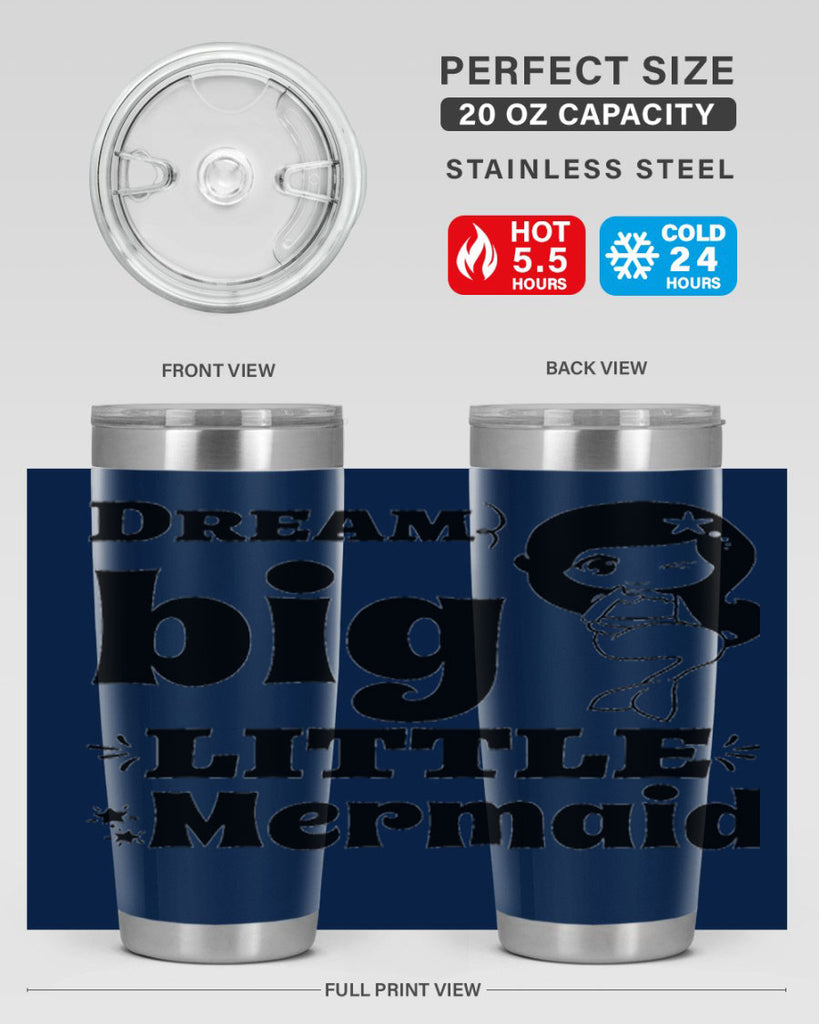 Dream big little Mermaid 127#- mermaid- Tumbler