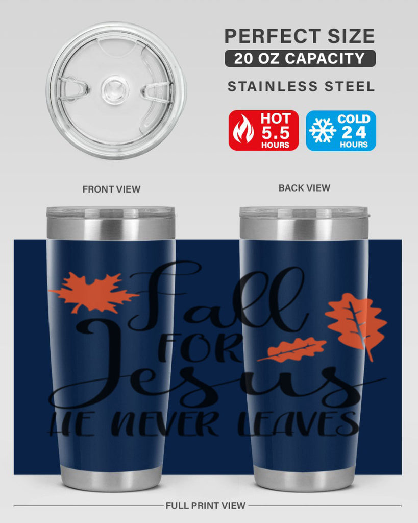 Fall For Jesus He Never Leaves 101#- fall- Tumbler