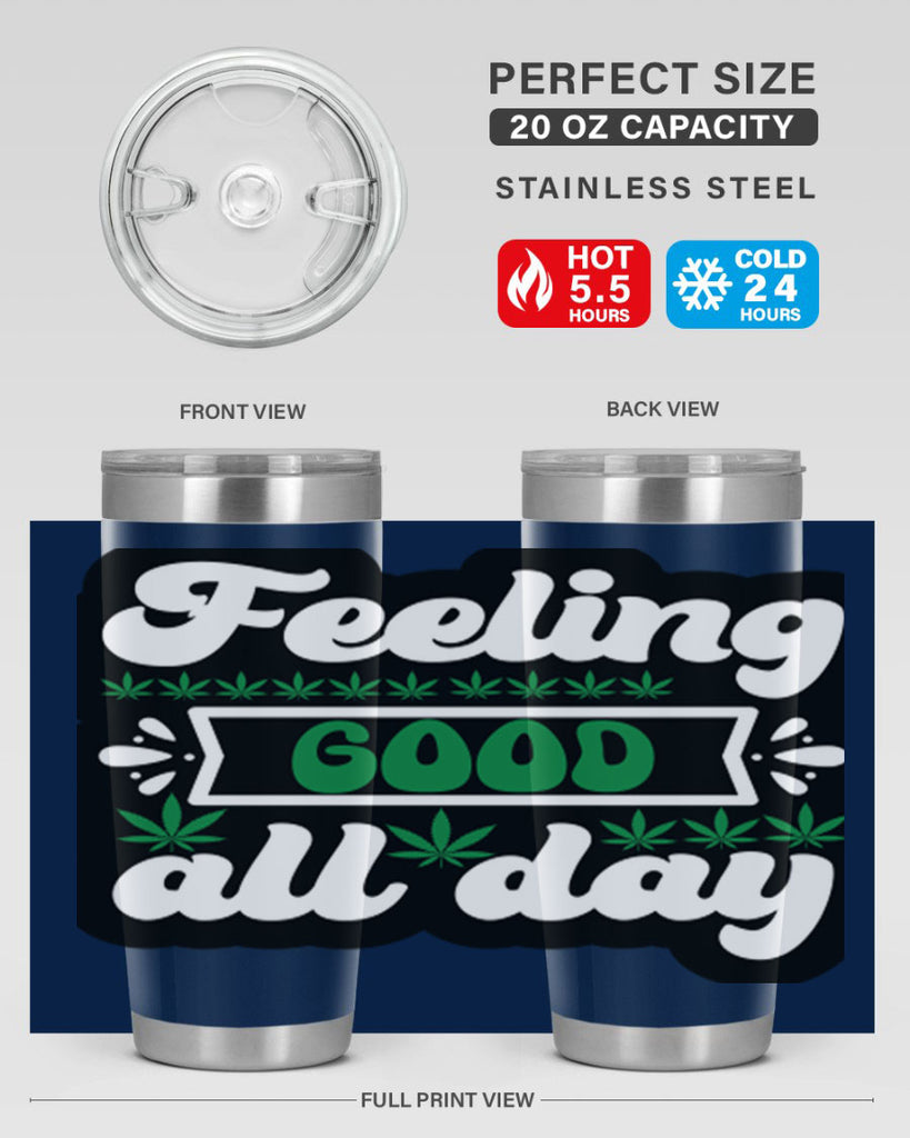 Feeling good all day 82#- marijuana- Tumbler