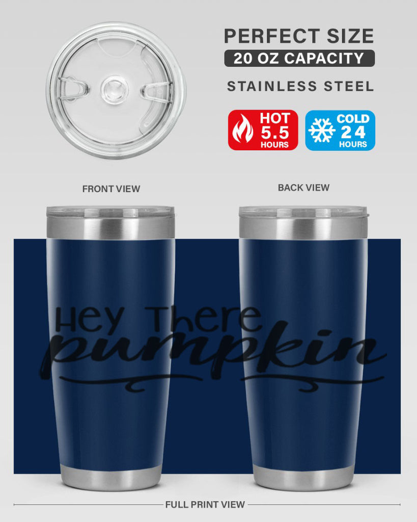 Hey There Pumpkin 311#- fall- Tumbler