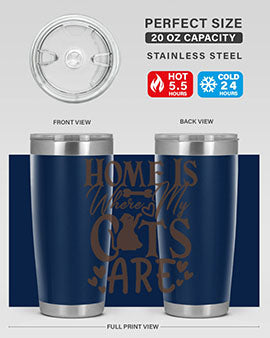 Home Is Where My Cats Are Style 15#- cat- Tumbler