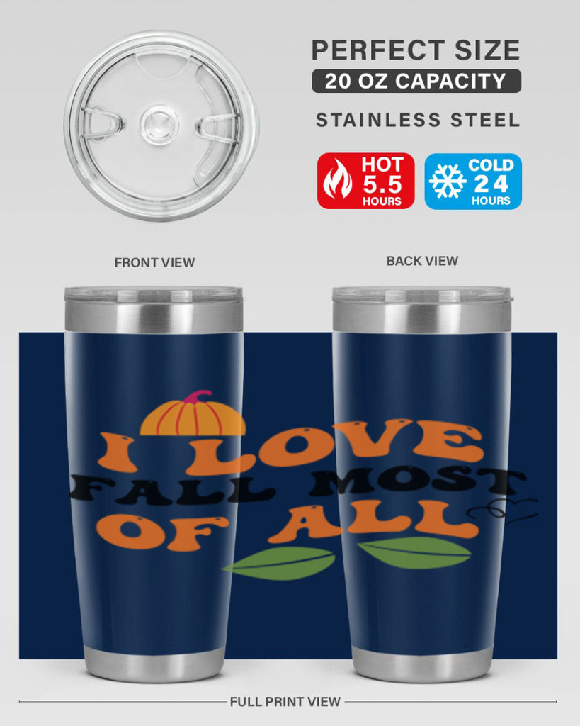 I Love Fall Most Of All 334#- fall- Tumbler