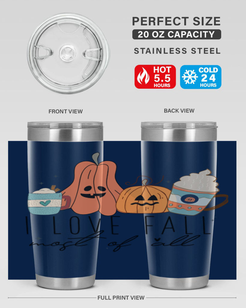 I Love Fall Most Of All 335#- fall- Tumbler