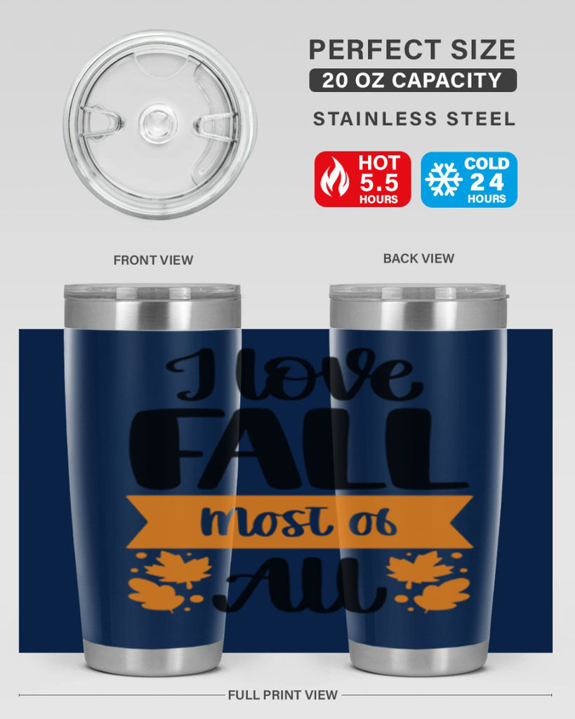 I Love Fall Most Of All 498#- fall- Tumbler