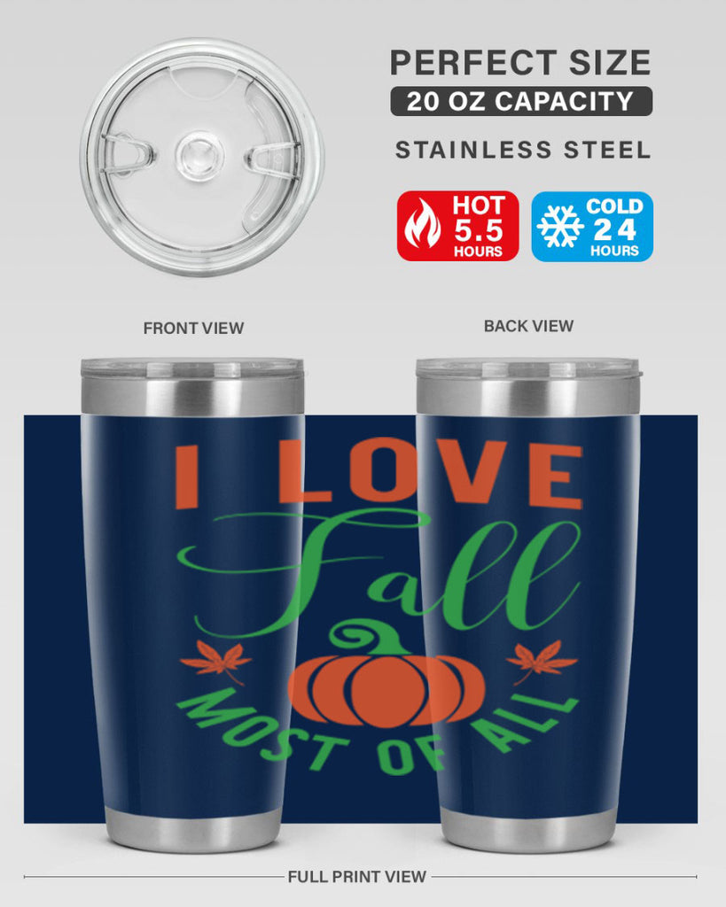I Love Fall Most of All 331#- fall- Tumbler