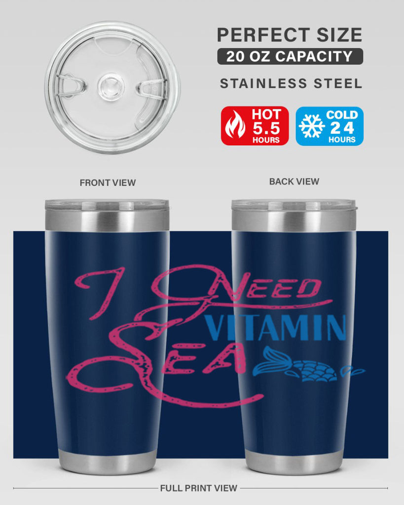 I Need Vitamin Sea 214#- mermaid- Tumbler