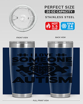 I love someone Style 47#- autism- Tumbler