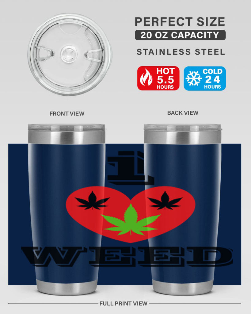 I love weed 128#- marijuana- Tumbler