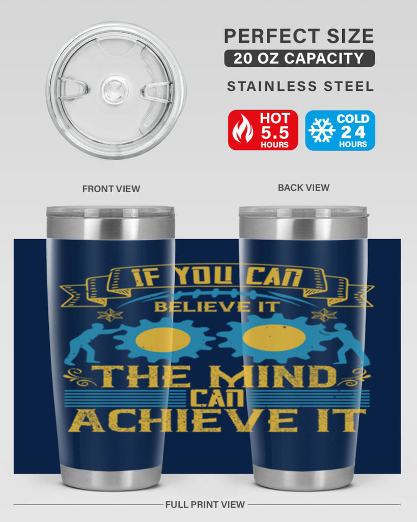 If you can believe it the mind can achieve it Style 32#- coaching- tumbler