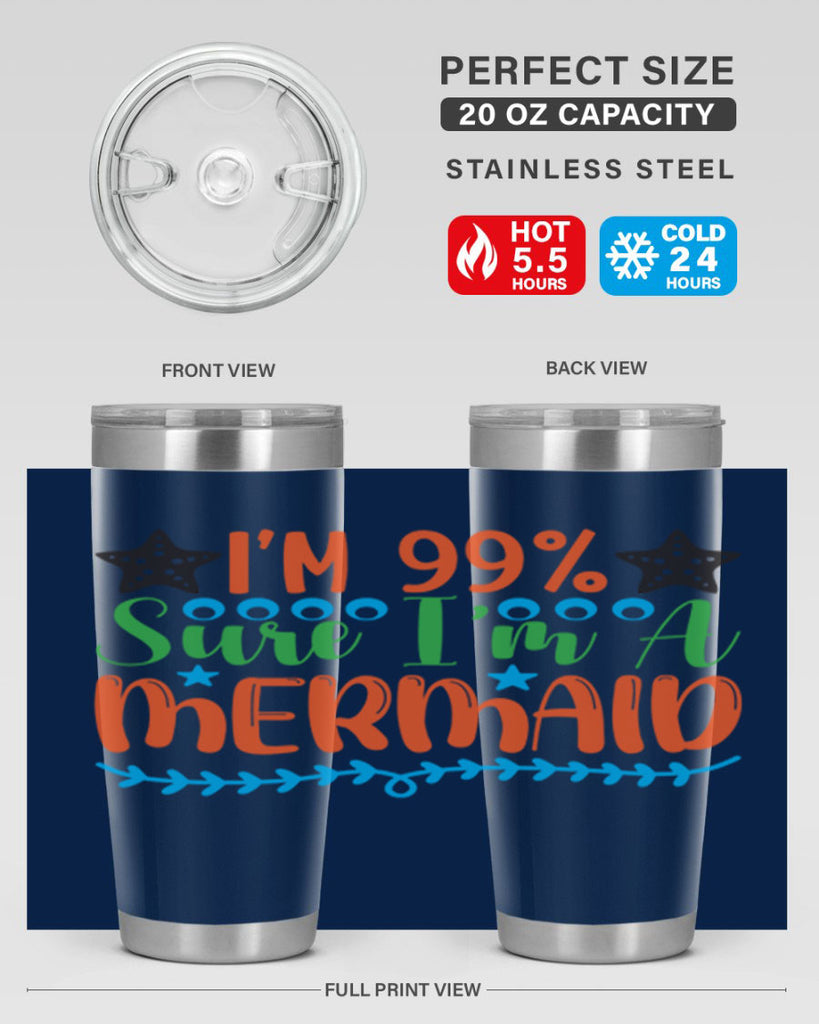 Im Sure Im A 252#- mermaid- Tumbler