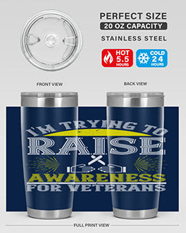 Im trying to raise awareness for veterans Style 43#- self awareness- Tumbler