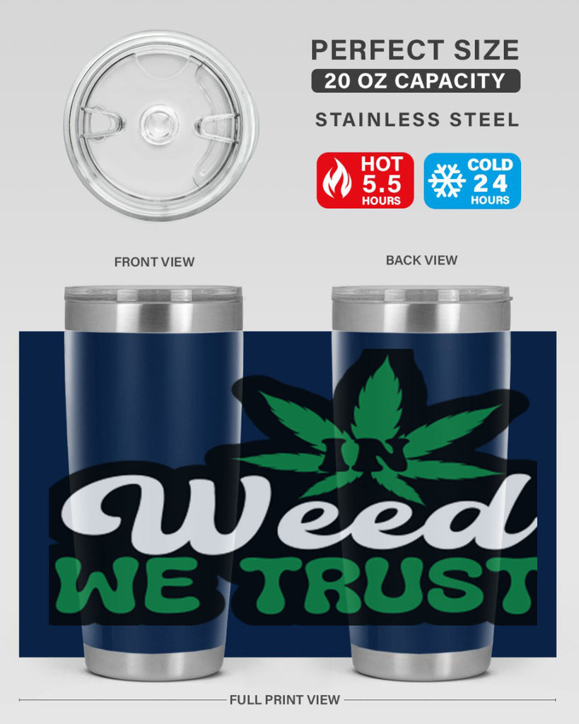 In weed we trust 148#- marijuana- Tumbler