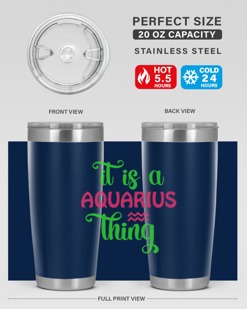 It is a aquarius thing 252#- zodiac- Tumbler