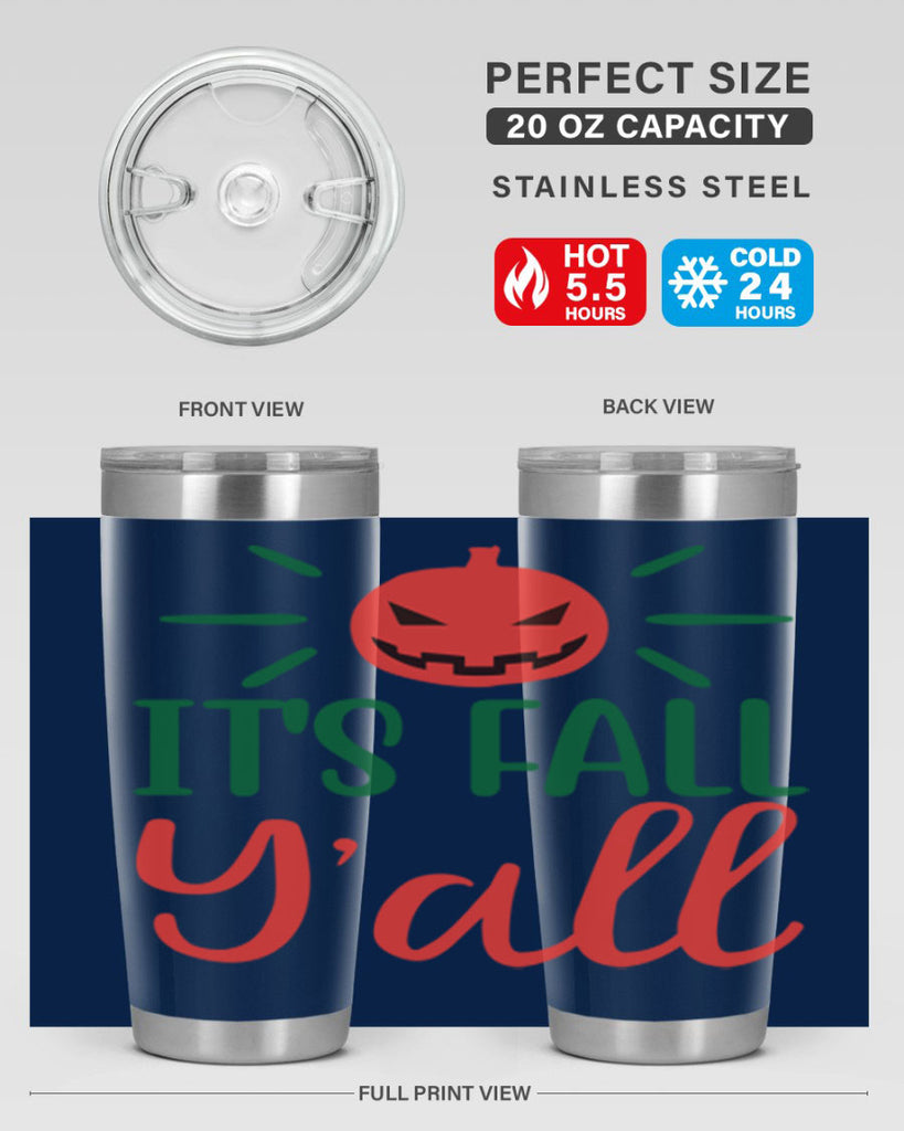 It s Fall Y all 361#- fall- Tumbler