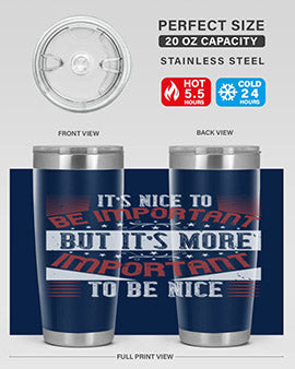 It’s nice to be important but it’s more important to be nice Style 44#- volunteer- Tumbler