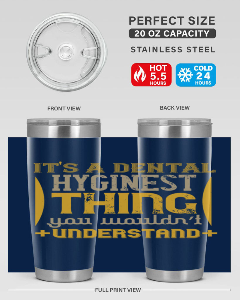 Its a dental hyginest Style 30#- dentist- tumbler