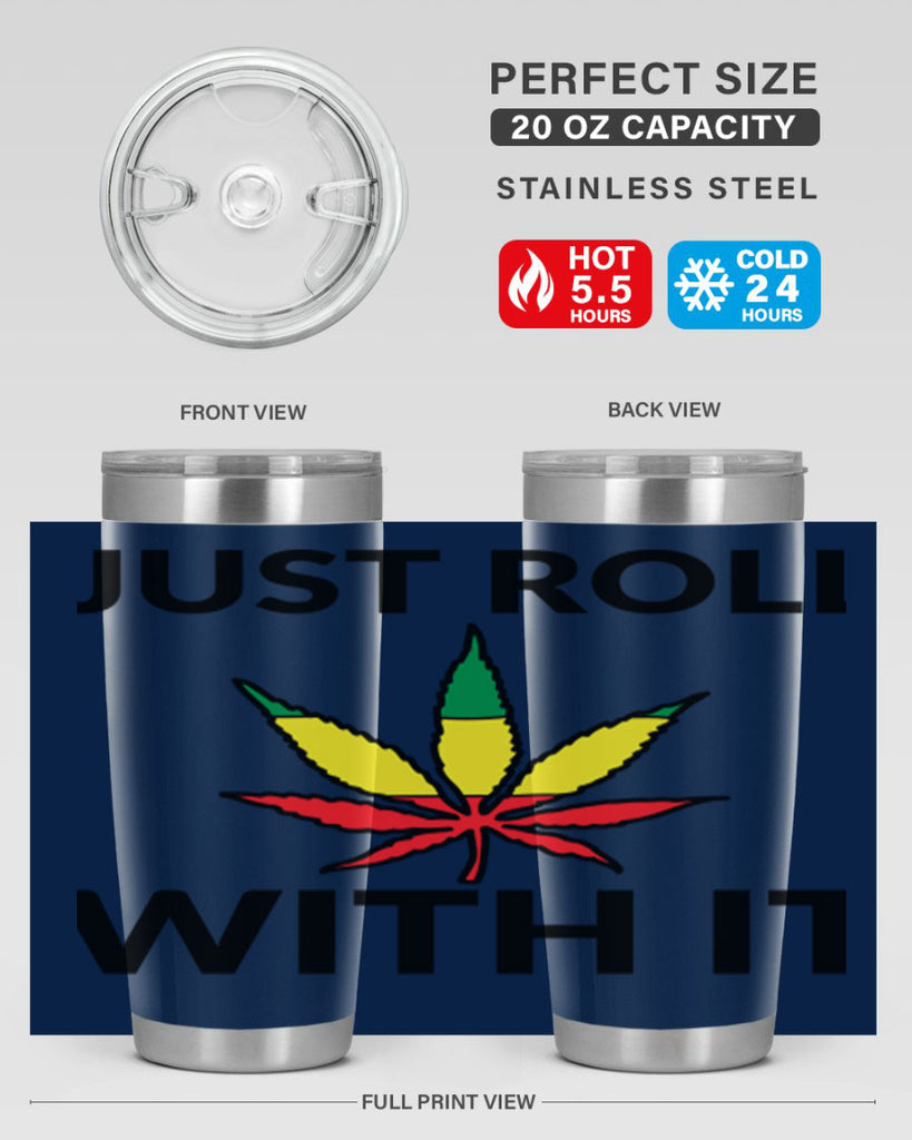 Just roll with it 169#- marijuana- Tumbler