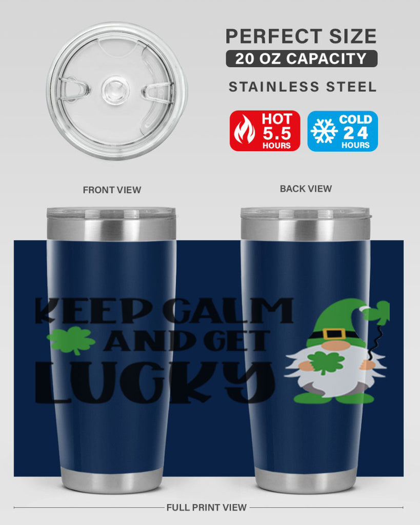 Keep Calm And Get Lucky Style 75#- St Patricks Day- Tumbler