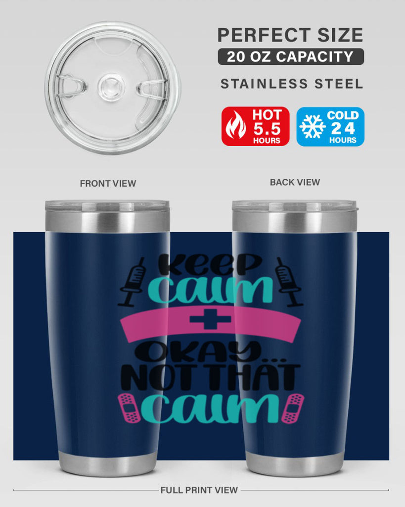 Keep Calm Okay Not Style Style 145#- nurse- tumbler