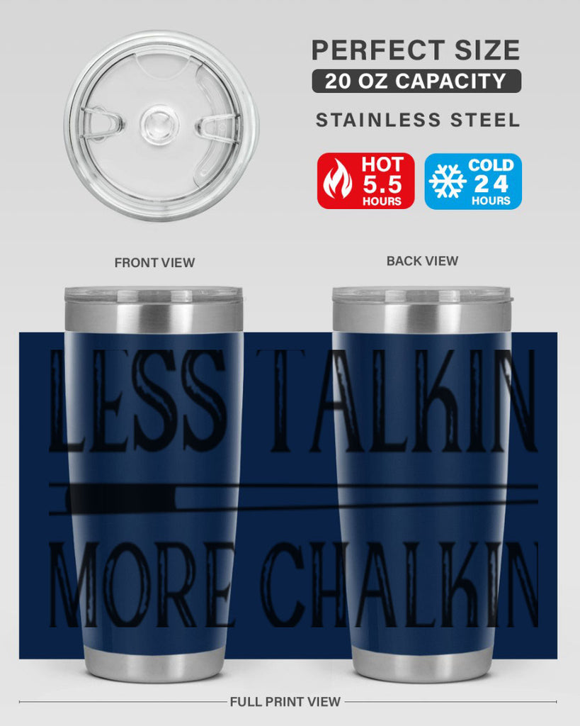 Less talkin More chalkin 950#- billards- Tumbler