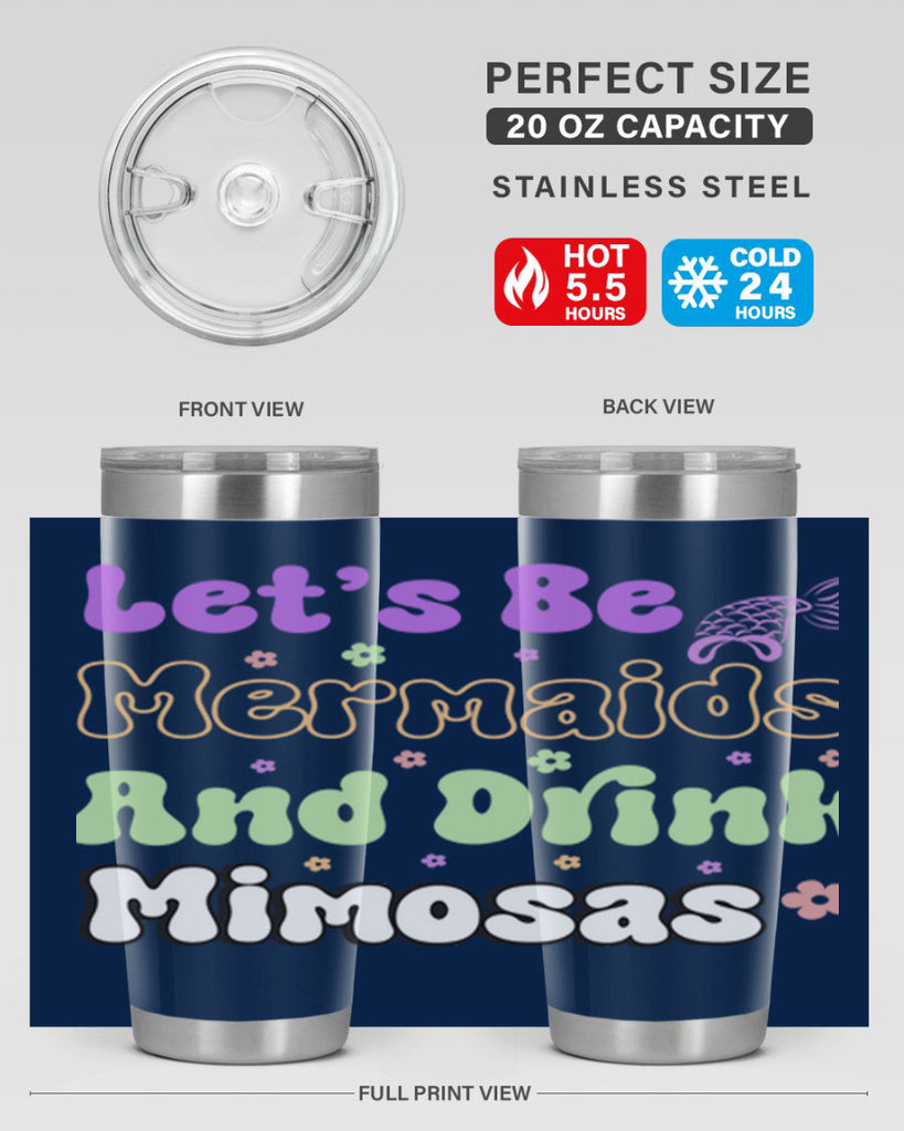 Lets Be Mermaids And Drink 299#- mermaid- Tumbler