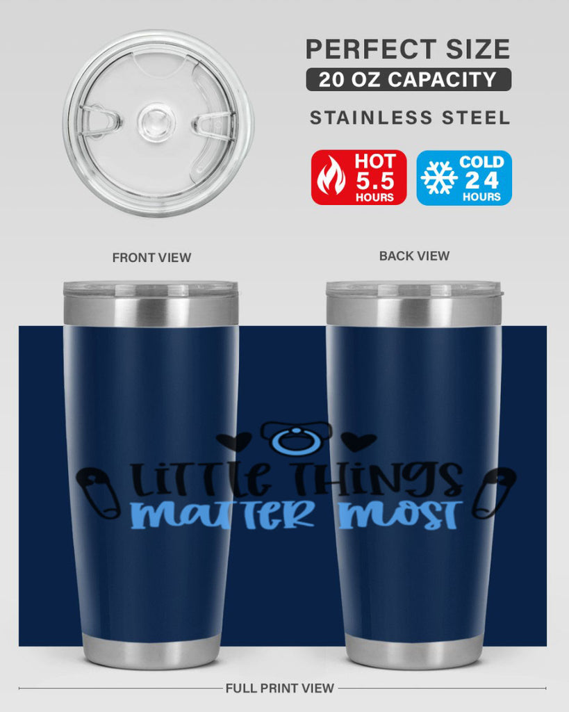 Little Things Matter Most Style 54#- baby- tumbler