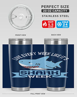 Live every week like it’s shark week Style 54#- shark  fish- Tumbler
