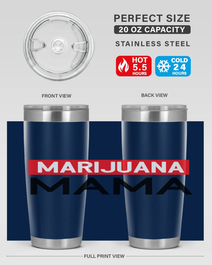 Marijuana Mama 207#- marijuana- Tumbler