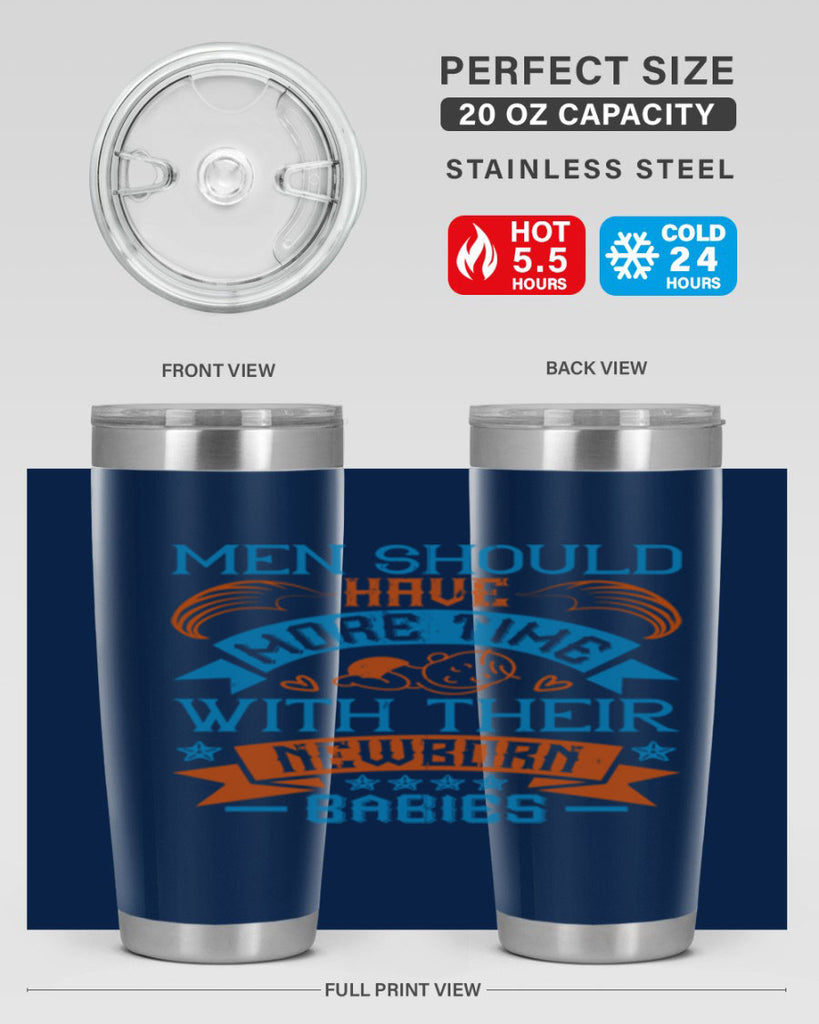 Men should have more time with their newborn babies Style 113#- baby- tumbler