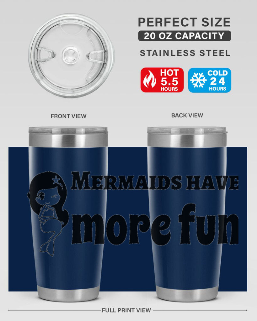 Mermaids have more fun 490#- mermaid- Tumbler
