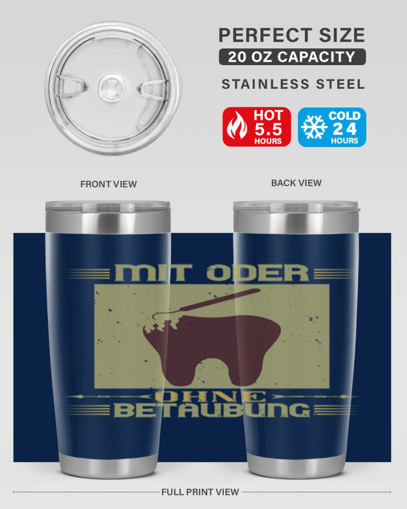 Mit oder ohne betaubung Style 25#- dentist- tumbler