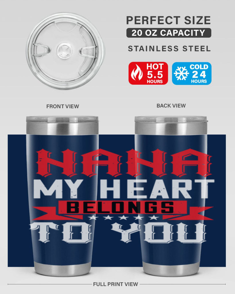 NANA MY HEART BELONGS TO YOU 101#- grandma - nana- Tumbler