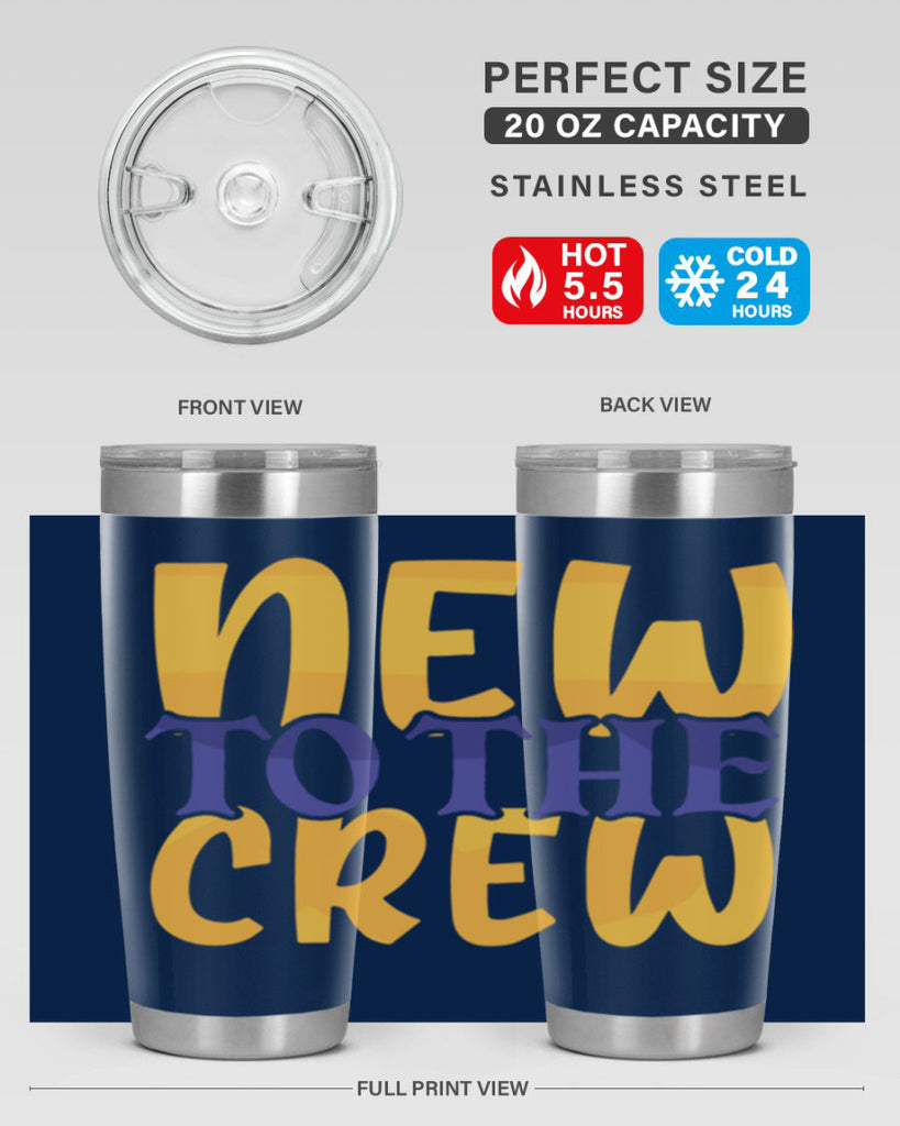 New To the Crew Style 216#- baby- tumbler