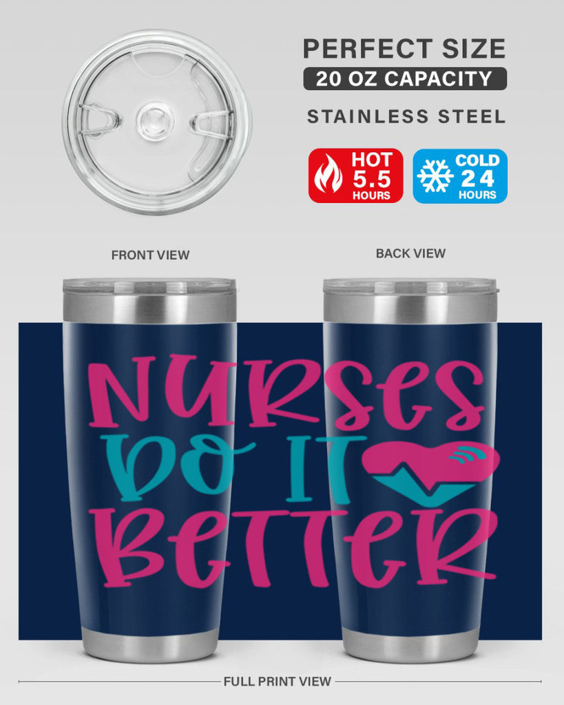 Nurses Do It Better Style Style 83#- nurse- tumbler