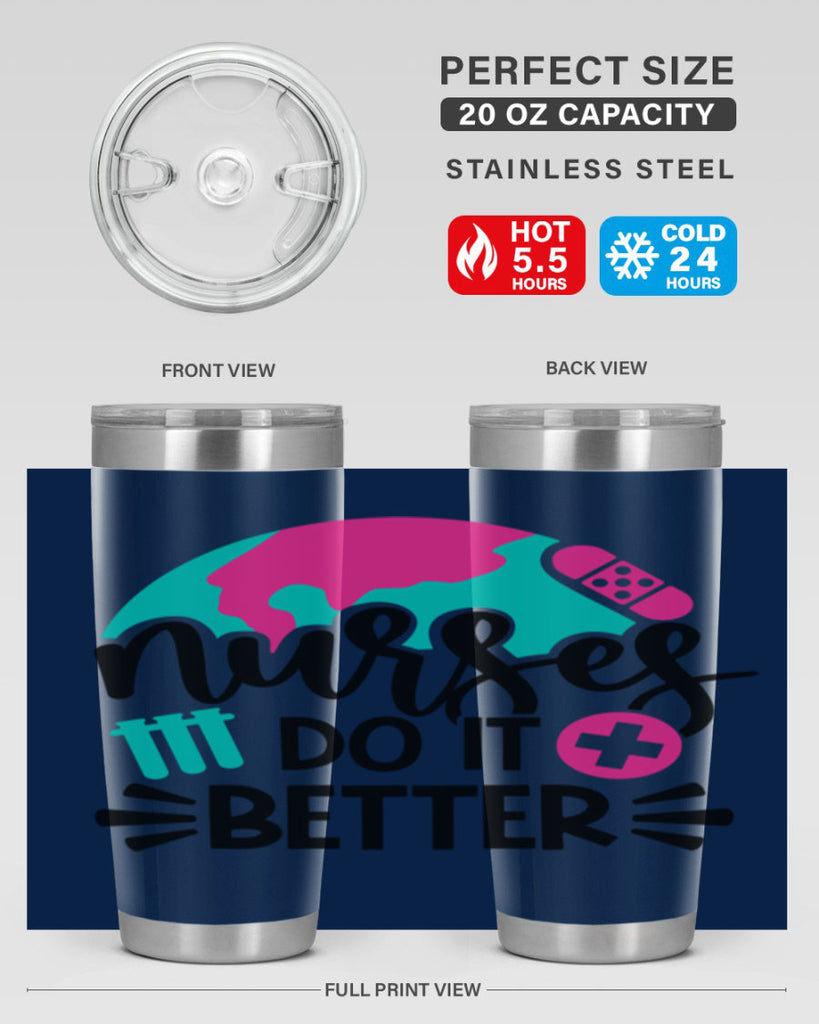 Nurses Do It Better Style Style 84#- nurse- tumbler