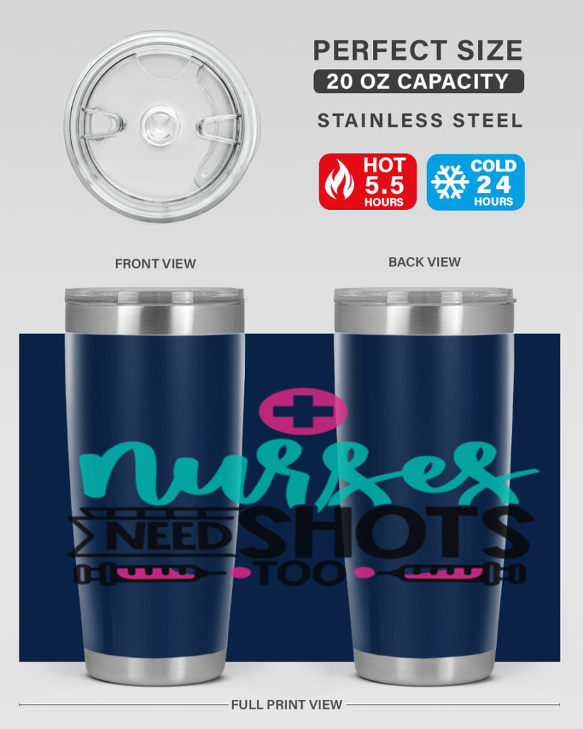 Nurses Need Shoot Too Style Style 82#- nurse- tumbler