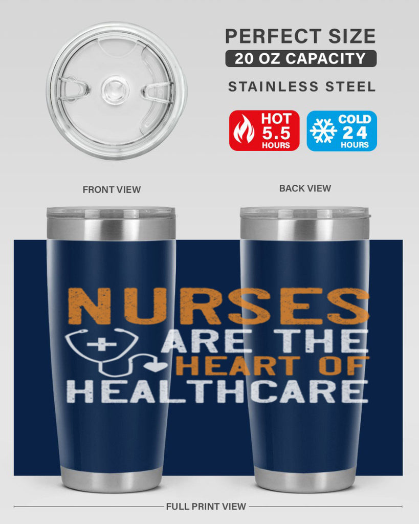 Nurses are the heart of healthcare Style 286#- nurse- tumbler