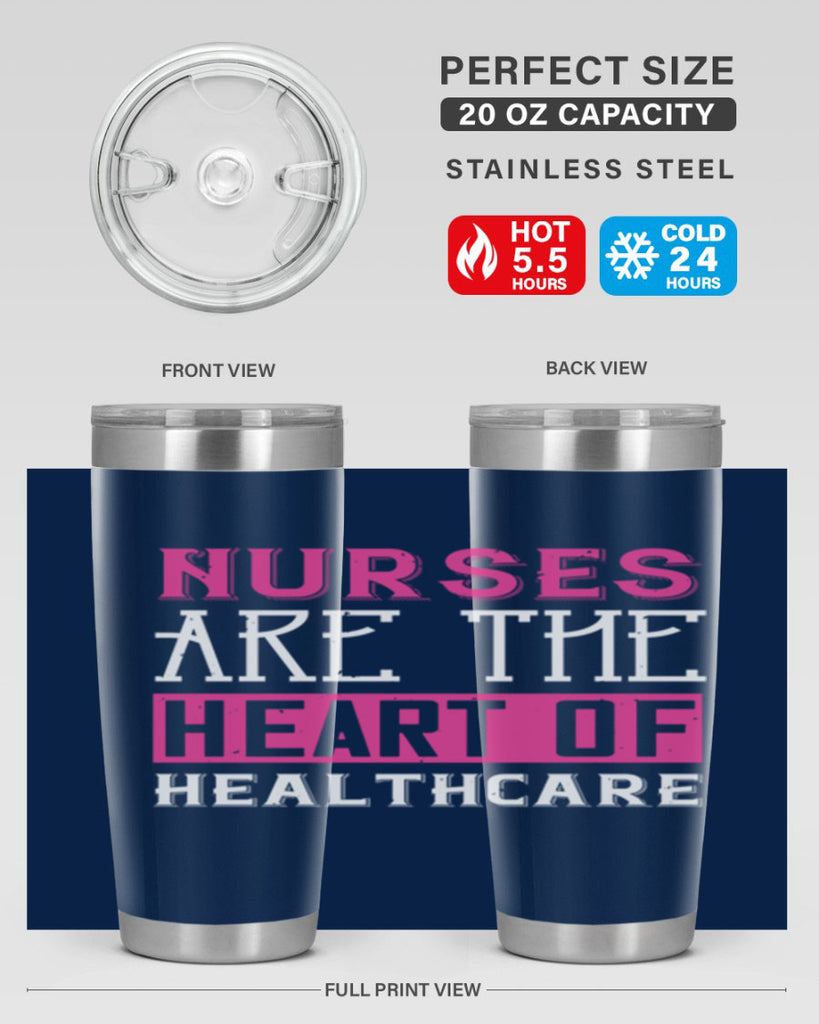 Nurses are the heart of healthcare Style 411#- nurse- tumbler