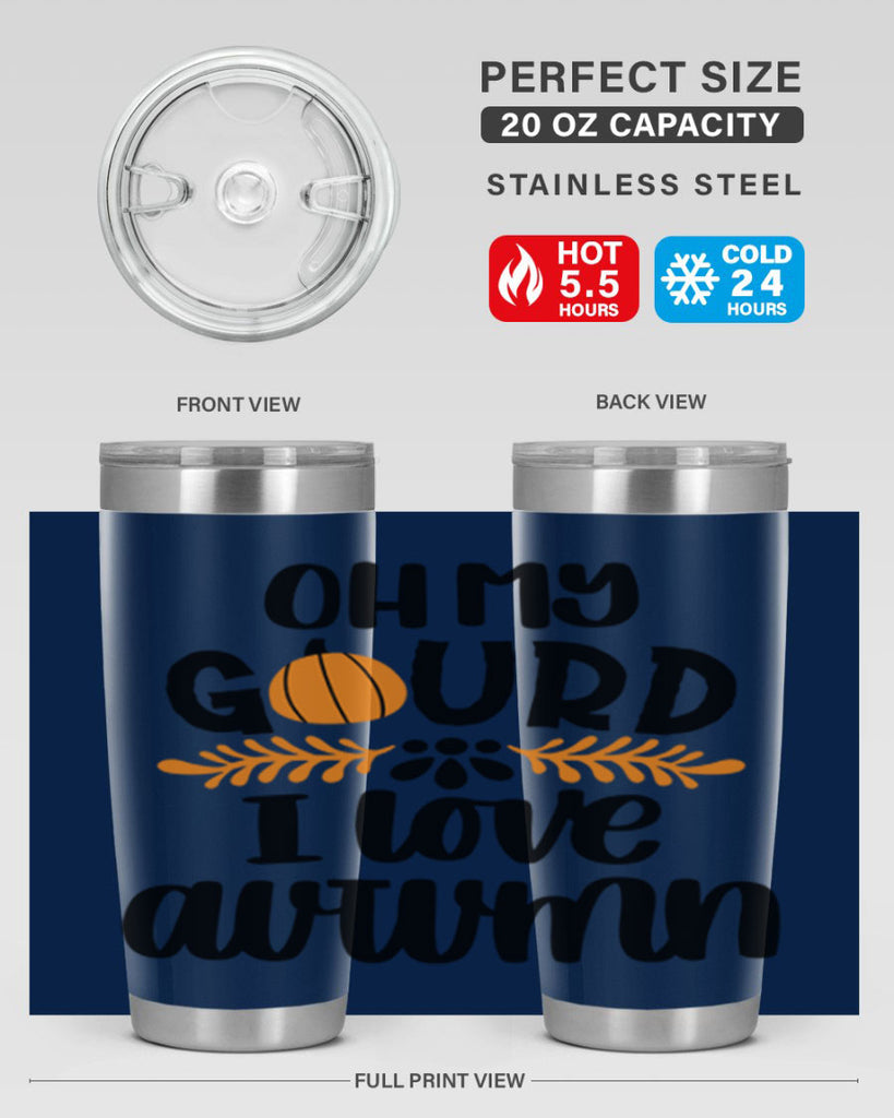 Oh My Gourd I Love Autumn 504#- fall- Tumbler