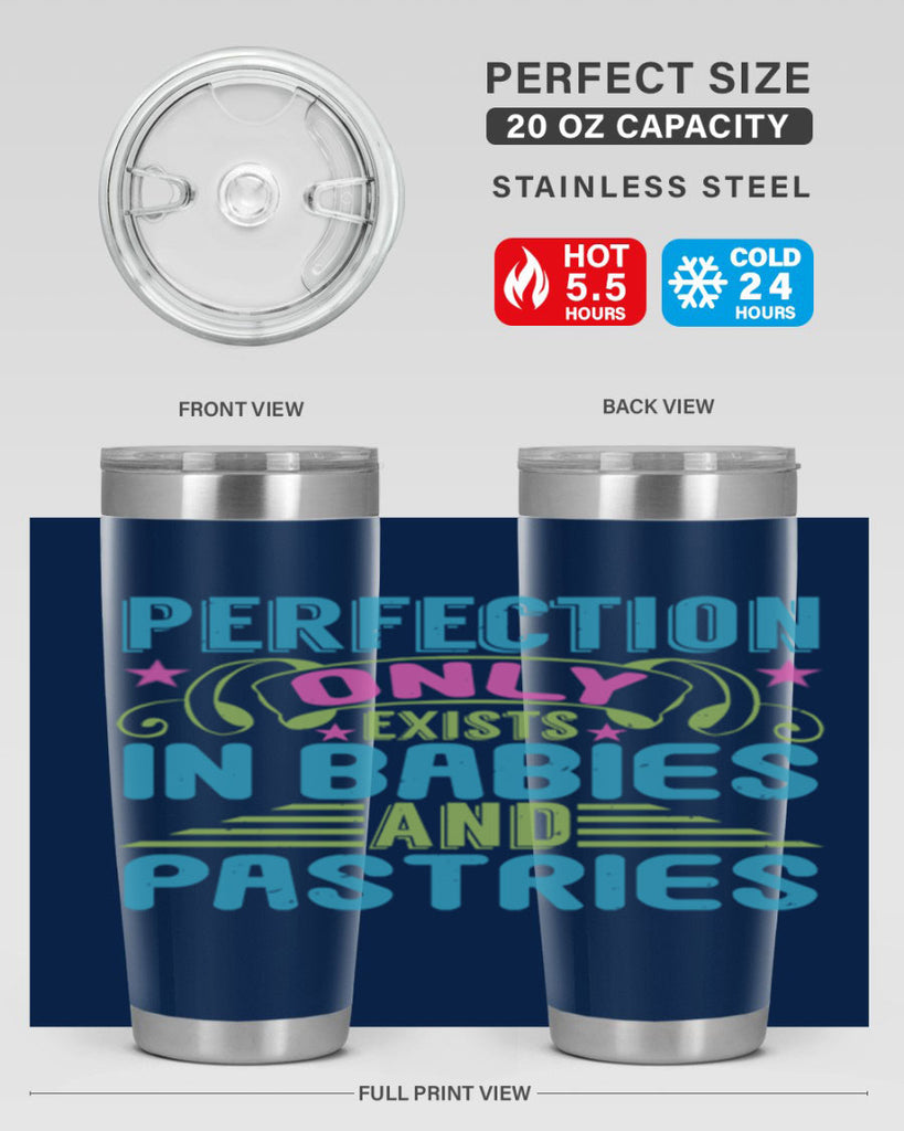 Perfection only exists in babies and pastires Style 182#- baby- tumbler