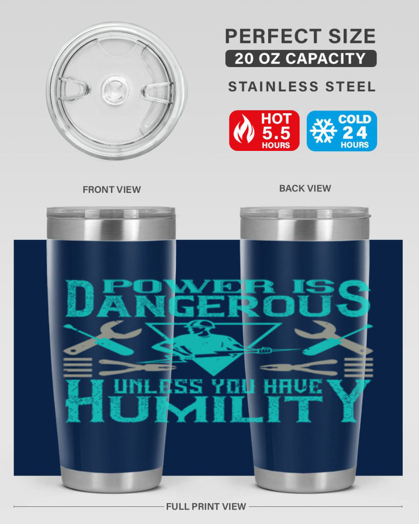 Power is dangerous unless you have humility Style 18#- electrician- tumbler